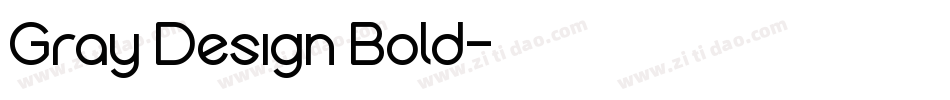 Gray Design Bold字体转换